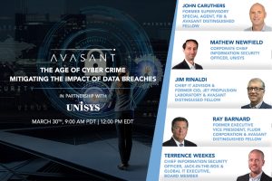 Avasant Digital Forum: The Age of Cyber Crime: Mitigating the Impact of Data Breaches
