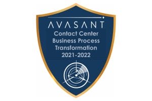 Contact Center Business Process Transformation 2021– 2022 RadarView™