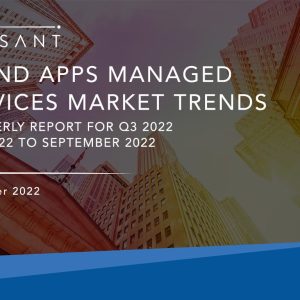 IT and Apps Managed Services Market Trends: Quarterly Report for Q3 2022