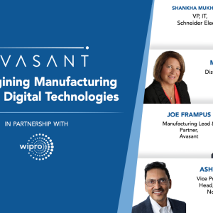 Avasant Digital Forum: Re-imagining Manufacturing through Digital Technologies