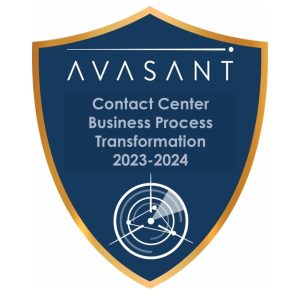 Contact Center Business Process Transformation 2023–2024 RadarView™