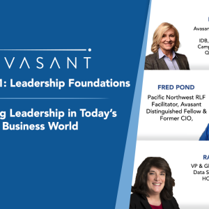 Avasant Digital Forum: Defining Leadership in Today’s Business World – Session #1: Leadership Foundations
