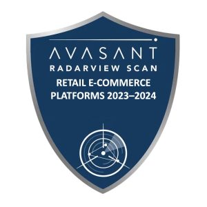 Retail E-Commerce Platforms 2023–2024 RadarView Scan™