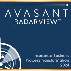 Insurance Business Process Transformation 2024 RadarView™