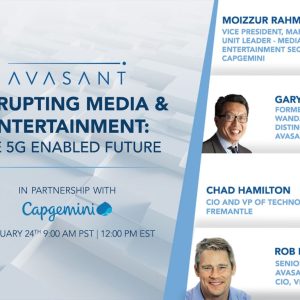 Avasant Digital Forum: Disrupting Media & Entertainment: The 5g Enabled Future