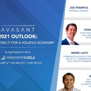 Avasant Digital Forum: 2021 Outlook: Re-calibrating IT For a Volatile Economy