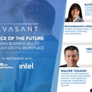 Avasant Digital Forum: Office Of The Future: Driving Business Agility Through Digital Workplace